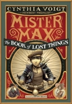 Mister Max: The Book of Lost Things: Mister Max 1, Voigt, Cynthia