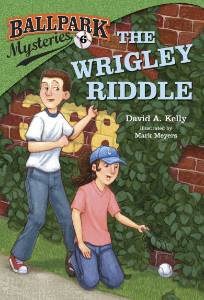 Ballpark Mysteries #6: The Wrigley Riddle, Kelly, David A.