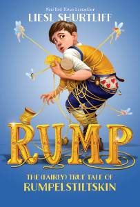 Rump: The (Fairly) True Tale of Rumpelstiltskin, Shurtliff, Liesl