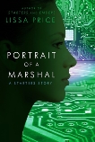 Portrait of a Marshal: A Starters Story, Price, Lissa