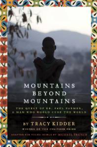 Mountains Beyond Mountains (Adapted for Young People): The Quest of Dr. Paul Farmer,  A Man Who Would Cure the World, Kidder, Tracy & French, Michael