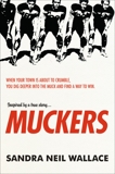 Muckers, Neil Wallace, Sandra