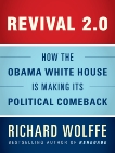 Revival 2.0: How the Obama White House Is Making Its Political Comeback, Wolffe, Richard