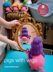 Pigs with Wigs: E-Pattern from Knitting Mochimochi, Hrachovec, Anna