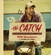 The Catch: Sea-to-Table Recipes, Stories & Secrets: A Cookbook, Kaminsky, Peter & Sargent, Ben