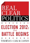 Election 2012: The Battle Begins (The RealClearPolitics Political Download), Bevan, Tom & Cannon, Carl M.