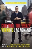 Control the Crazy: My Plan to Stop Stressing, Avoid Drama, and Maintain Inner Cool, Rose, Samantha & Guadagnino, Vinny