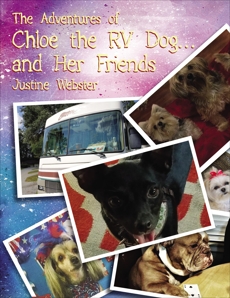 The Adventures of Chloe the RV Dog and Her Friends, Webster, Justine