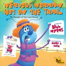 Nervous Norman Hot on the Trail: The Parable of the Lost Sheep, Myers, Bill