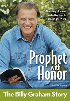 Prophet With Honor, Kids Edition: The Billy Graham Story, Martin, William C.