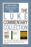 The Luke Commentary Collection: An All-In-One Commentary Collection for Studying the Book of Luke, Bock, Darrell L. & Liefeld, Walter L. & Garland , David E. & Pao, David W.