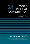 Isaiah 1-33, Volume 24: Revised Edition, Watts, John D. W.
