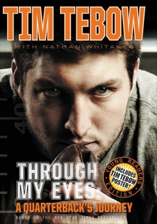 Through My Eyes: A Quarterback's Journey : Young Reader's Edition, Tebow, Tim