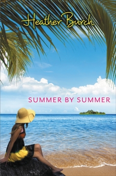 Summer by Summer, Burch, Heather