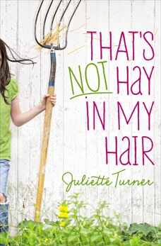 That's Not Hay in My Hair, Turner, Juliette