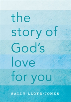 The Story of God's Love for You, Lloyd-Jones, Sally