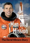 Man on a Mission: The David Hilmers Story, Houston, Rick & Hilmers, David