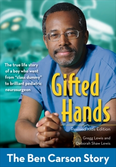 Gifted Hands, Revised Kids Edition: The Ben Carson Story, Lewis, Gregg & Lewis, Deborah Shaw