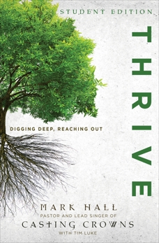Thrive Student Edition: Digging Deep, Reaching Out, Hall, Mark & Luke, Tim