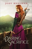 A Daring Sacrifice, Hedlund, Jody
