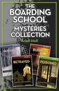 The Boarding School Mysteries Collection, Holl, Kristi