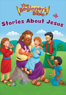 The Beginner's Bible Stories About Jesus, Zondervan,