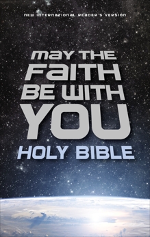 NIrV, May the Faith Be with You Holy Bible, Zondervan,