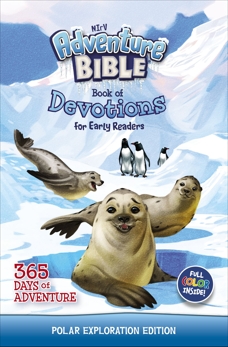 NIrV Adventure Bible Book of Devotions for Early Readers: Polar Exploration Edition: 365 Days of Adventure, Zondervan,