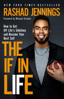 The IF in Life: How to Get Off Life’s Sidelines and Become Your Best Self, Jennings, Rashad