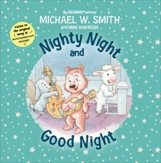 Nighty Night and Good Night, Smith, Michael W. & Nawrocki, Mike