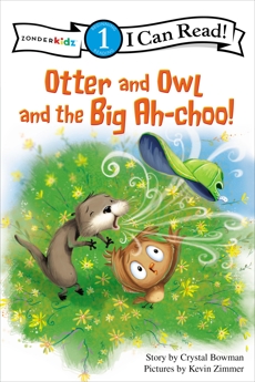 Otter and Owl and the Big Ah-choo!: Level 1, Bowman, Crystal