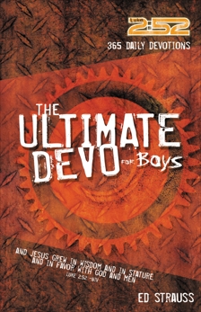 The 2:52 Ultimate Devo for Boys: 365 Devos to Make You Stronger, Smarter, Deeper, and Cooler, Strauss, Ed