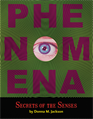 Phenomena: Secrets of the Senses, 