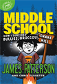 Middle School: How I Survived Bullies, Broccoli, and Snake Hill, 