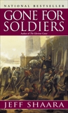 Gone for Soldiers: A Novel of the Mexican War, Shaara, Jeff