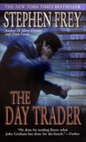 The Day Trader, Frey, Stephen