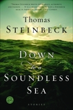 Down to a Soundless Sea: Stories, Steinbeck, Thomas