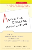 Acing the College Application: How to Maximize Your Chances for Admission to the College of Your Choice, Hernandez, Michele