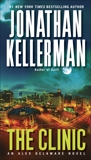 The Clinic: An Alex Delaware Novel, Kellerman, Jonathan