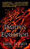 Dante's Equation: A Novel, Jensen, Jane