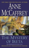 The Mystery of Ireta: Dinosaur Planet & Dinosaur Planet Survivors, McCaffrey, Anne