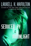 Seduced By Moonlight, Hamilton, Laurell K.