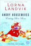 Angry Housewives Eating Bon Bons: A Novel, Landvik, Lorna