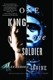 One King, One Soldier, Irvine, Alex