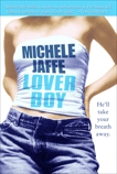 Loverboy: A Novel, Jaffe, Michele