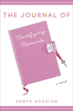 The Journal of Mortifying Moments: A Novel, Harding, Robyn