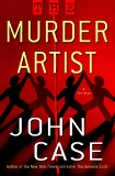 The Murder Artist: A Thriller, Case, John