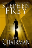 The Chairman: A Novel, Frey, Stephen