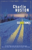 Six Bad Things: A Novel, Huston, Charlie