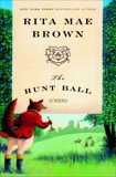 The Hunt Ball: A Novel, Brown, Rita Mae